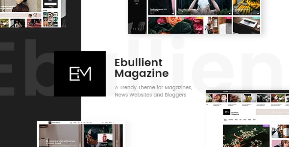 Ebullient – Magazine &amp; News WordPress Theme